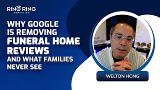 Why Google Is Removing Funeral Home Reviews and What Families Never See