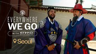 Thumbnail for WHAT MAKES SEOUL SO SPECIAL 🇰🇷 | Everywhere We Go with Etihad