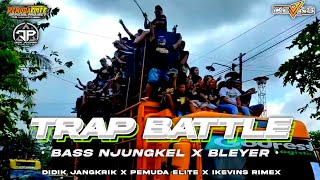 DJ TRAP BATTLE BASS NJUNGKEL X BLEYER ‼️COCOK BUAT CEK SOUND BALAP • FEAT DIDIK JANGKRIK PROJECT