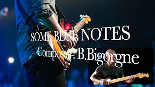 Video thumbnail of "🎸SOME BLUE NOTES 🎸 - guitar instrumental - Composer : B.Bigorgne - Lead : Naljos - BT du VHBL 🇫🇷."