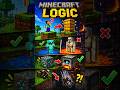 Minecraft Logic 😭😭?? Mojunk