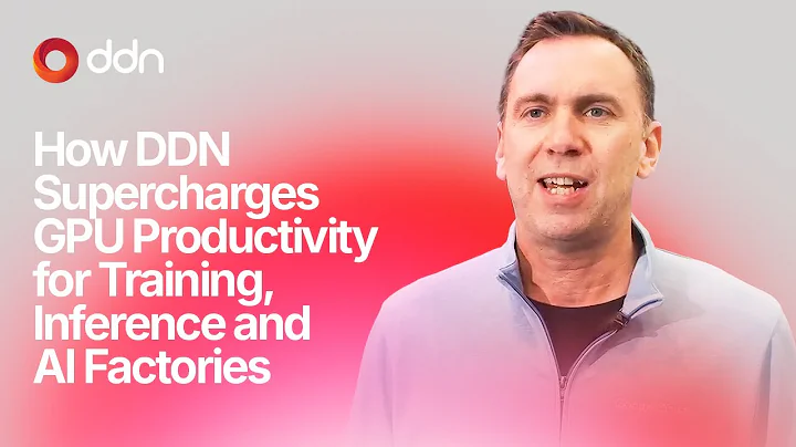 How DDN Supercharges GPU Productivity for Training, Inference & AI Factories | James Coomer
