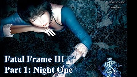 Let’s Play - Fatal Frame 3 - Part 1: Night One