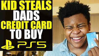 Kid STEALS DAD’s CREDIT CARD to Buy PS-5!!!!! You Won’t Believe How This Ends