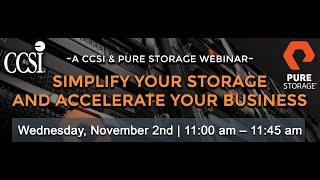 Simplify Your Storage and Accelerate Your Business Webinar Hosted by CCSI & Pure Storage screenshot 3