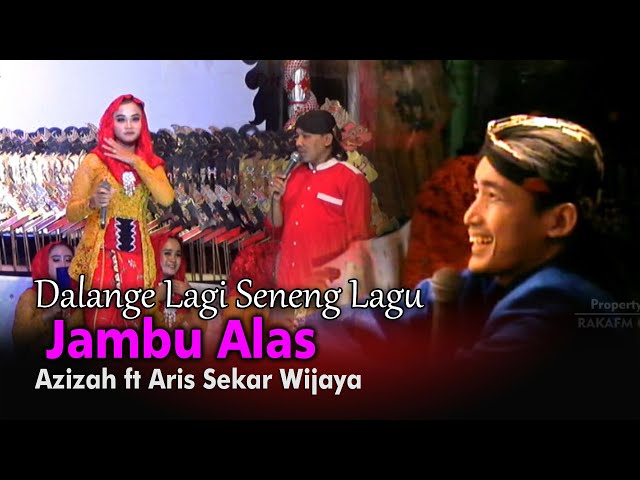 Jambu Alas Permintaan Mas Dalang Ulinnuha || Cover Azizah ft Aris Sekar Wijaya Cilacap class=