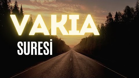56. Vakıa Suresi. Türkçe meali. (سورة الواقعة)