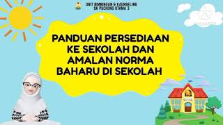 PANDUAN PERSEDIAAN KE SEKOLAH & AMALAN NORMA BAHARU DI SEKOLAH