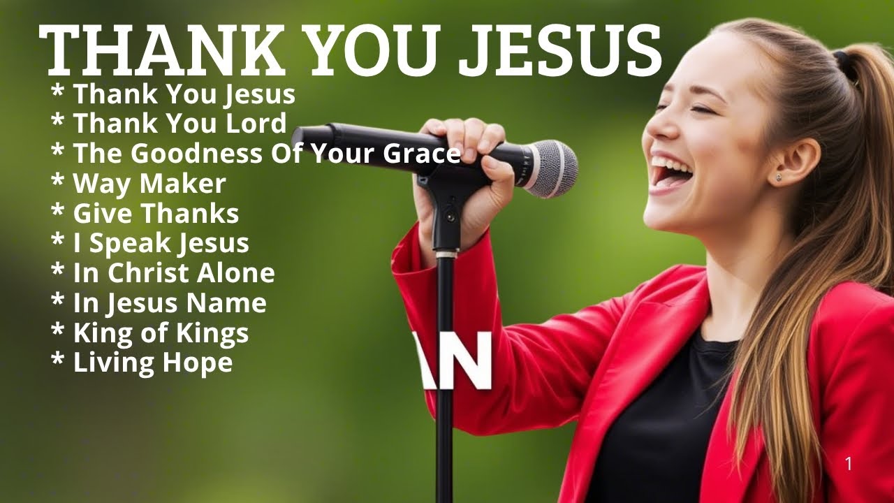 Thank You Jesus | Best Christian Songs 2025 | Praise & Worship ...