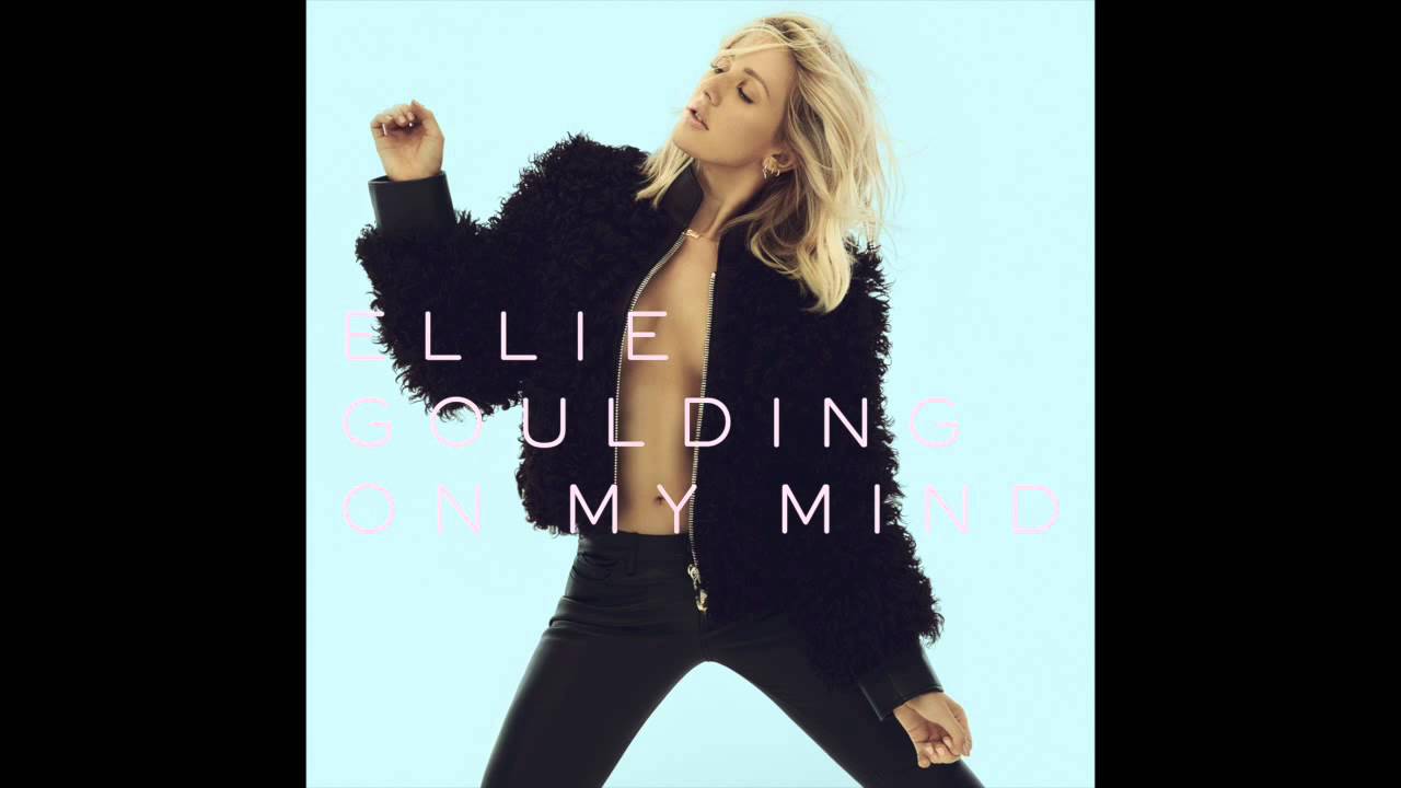 Ellie goulding on my mind ( Official audio) YouTube Ellie goulding on my mind ( Official audio) YouTube