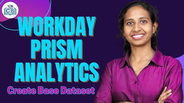 Create Base Dataset in Workday Prism Analytics | Workday Prism Analytics Training | CyberBrainer