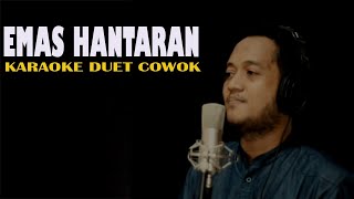 KARAOKE EMAS HANTARAN duet COWOK | |CaAn Dixon ||