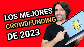 MEJORES CROWDFUNDING 2023 🔔 Las 12 