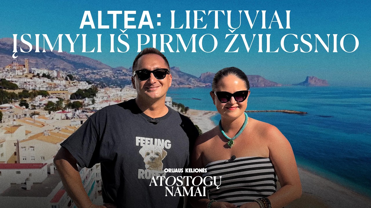 Orijaus kelionės: atostogų namai. 2 laida. Altea lietuviai įsimyli iš pirmo žvilgsnio