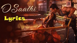 Baaghi 2 : O Saathi Lyrics | Atif Aslam | Tiger Shroff | Disha Patani