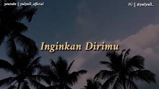 Pieter Saparuane ~ Inginkan Dirimu (Lirik)