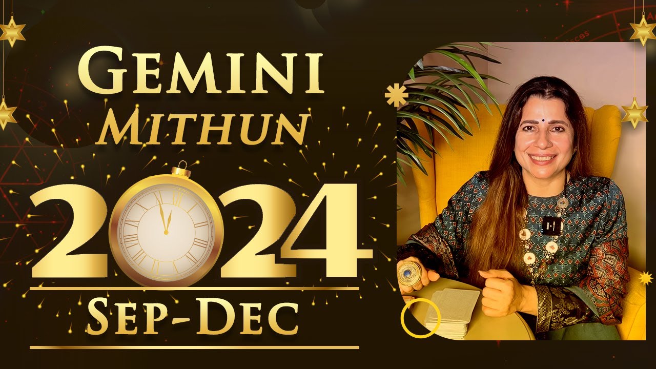 ♊ 2024 Sep Dec Gemini (Mithun) Horoscope मिथुन राशि सितंबर दिसंबर