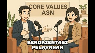 Core Values ASN "Berorientasi Pelayanan"