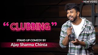 Clubbing - stand up comedy by Ajay Sharma Chinta