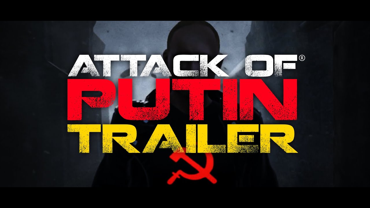 Attack of Putin Video Game ® Trailer 2022 YouTube