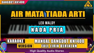 AIR MATA TIADA ARTI - LEO WALDY KARAOKE DANGDUT NADA PRIA