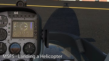 MSFS - Landing a Helicopter