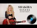 Shakira - La La La (Spanish Version) [Lyrics]