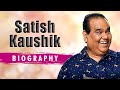 Satish kaushik  life story  from comedian to director full story  biography