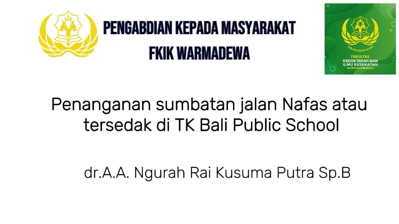 Pelatihan Penanganan Tersedak untuk Guru di Bali Public School  PKM FKIK Universitas Warmadewa