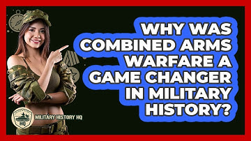 Why Was Combined Arms Warfare A Game Changer In Military History? - Military History HQ