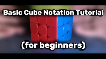 Learn Basic Cube Notation In 3 Minutes! (Analysis in Description) 