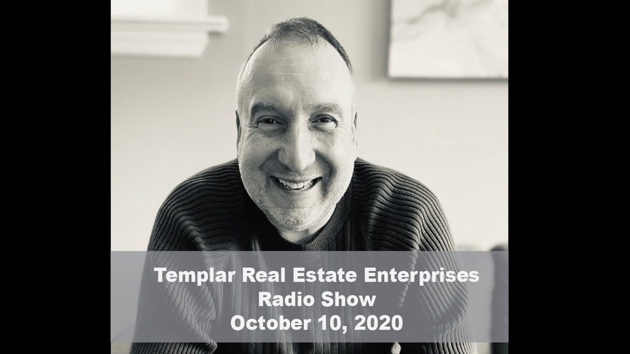 Templar Real Estate Radio Talk Show October 10, 2020