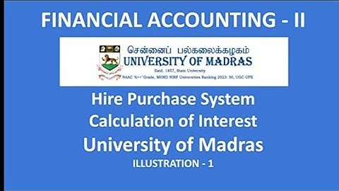 Financial Accounting - II  Hire purchase system - Calculation of Interest