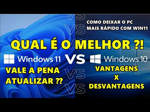 WINDOWS 11 OU WINDOWS 10 QUAL O MELHOR ??! VANTAGENS E DESVANTAGENS