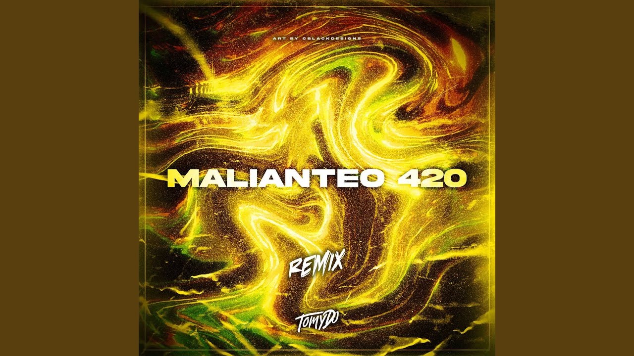 Malianteo 420 Remix Youtube