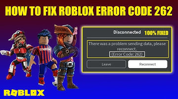 Fix Roblox Error 262 || There was a problem sending data || Roblox Error