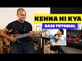 Bass guitar hindi songs lesson kehna hi kya bass lesson