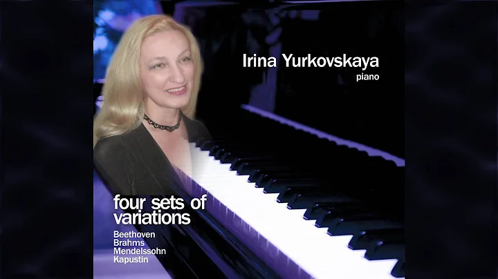 Irina Yurkovskaya plays Brahms Variations and Fugu...