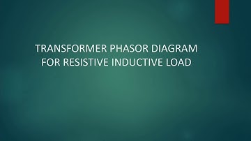 Transformer Phasor Diagram for Resistive Inductive Load