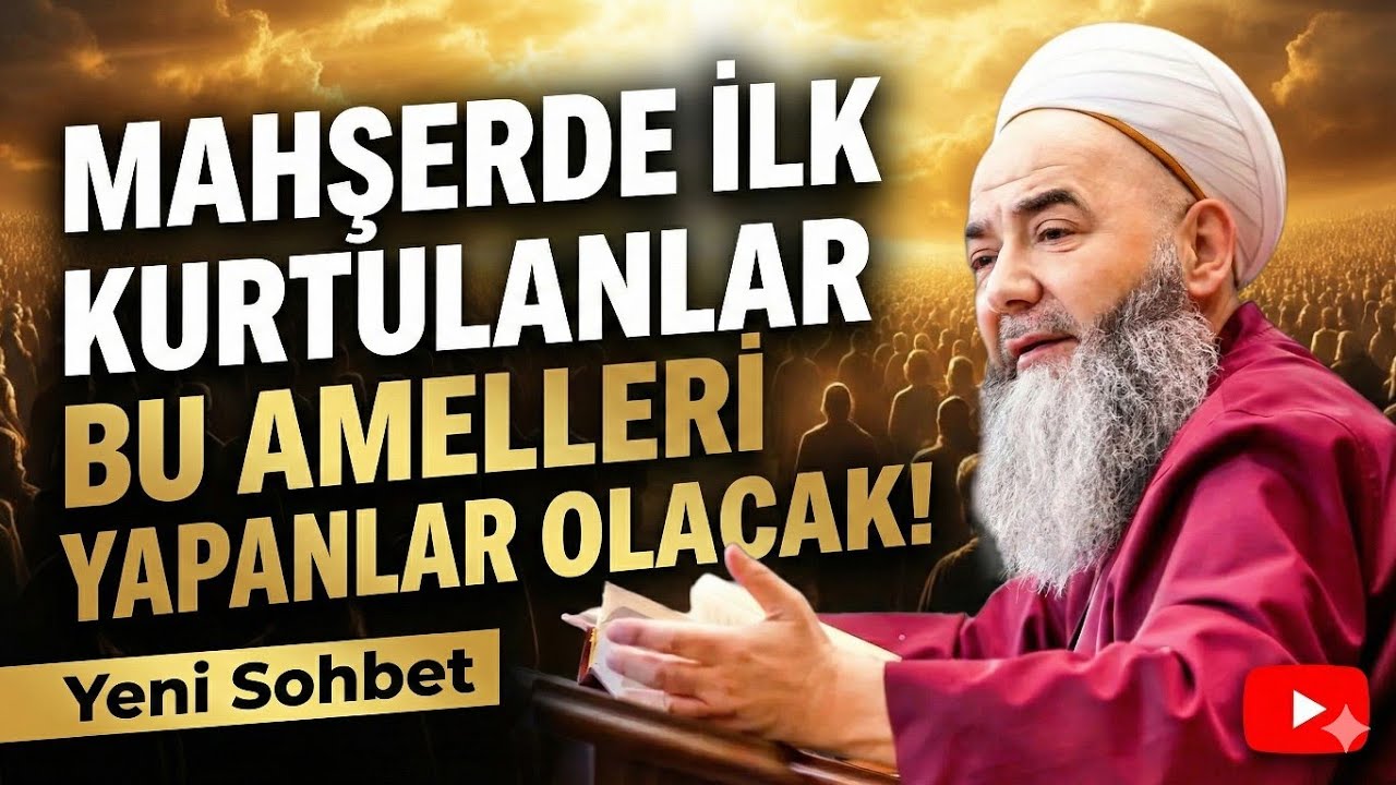 Mahşerde ilk kurtulanlar bu amelleri yapanlar olacak cübbeli Ahmet hoca sohbet