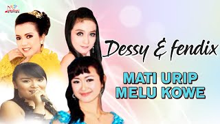 Dessy Kalila & Fendix - Mati Urip Melu Kowe (Official Music Video)