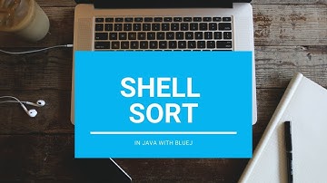 Shell Sort - Core Java || With BlueJ