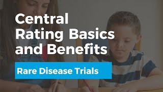 Central Rating | Basics and Benefits for Rare Disease Clinical Trials
