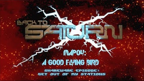 Back to Saturn X E1 - Map04: A Good Flying Bird (Crispy) (100%)