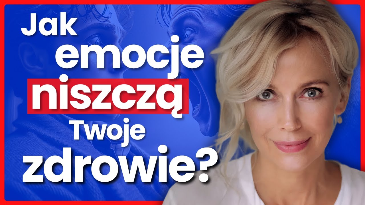 Ciało Chore z Emocji - Jak Mu Pomóc? Zadbaj o Umysł i Zacznij Zdrowieć
