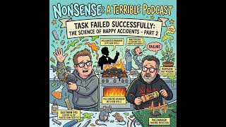Task Failed Successfully: The Science of Happy Accidents - Part 2