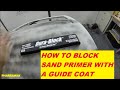 HOW TO BLOCK SAND PRIMER WITH A GUIDE COAT