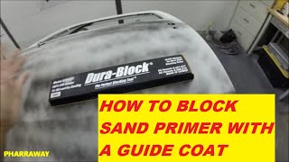 HOW TO BLOCK SAND PRIMER WITH A GUIDE COAT