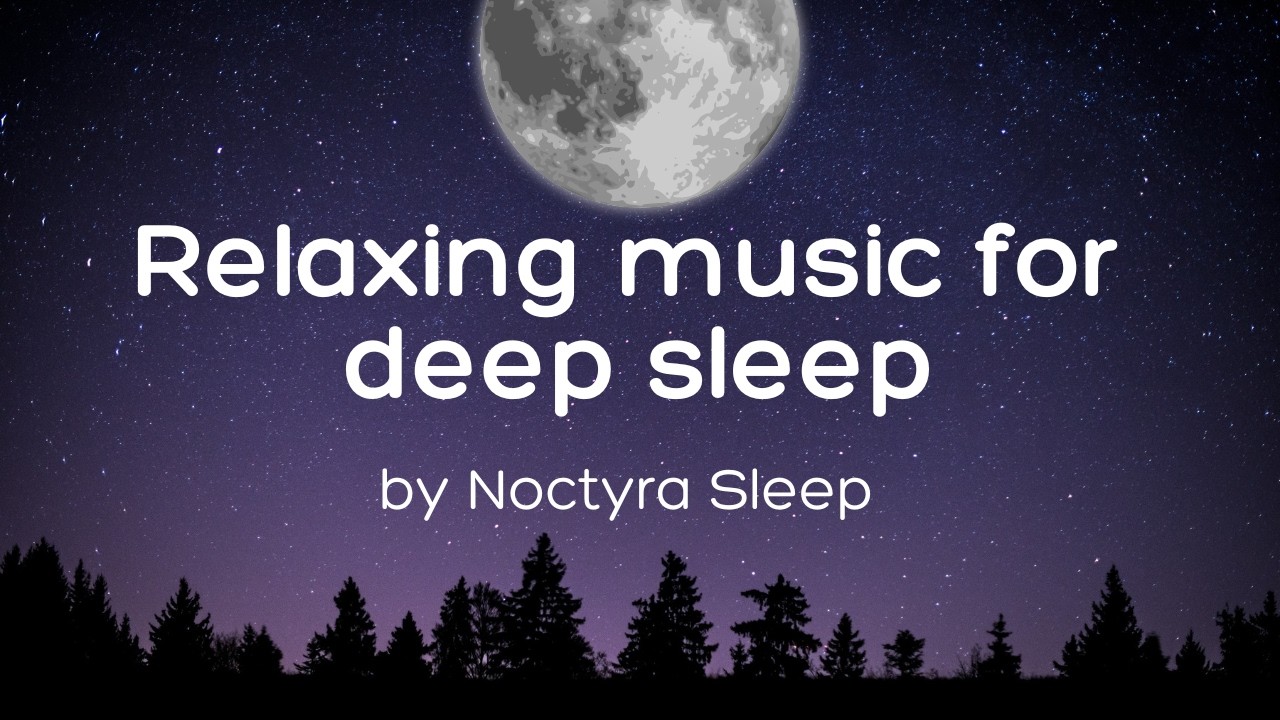relaxing music for deep sleep