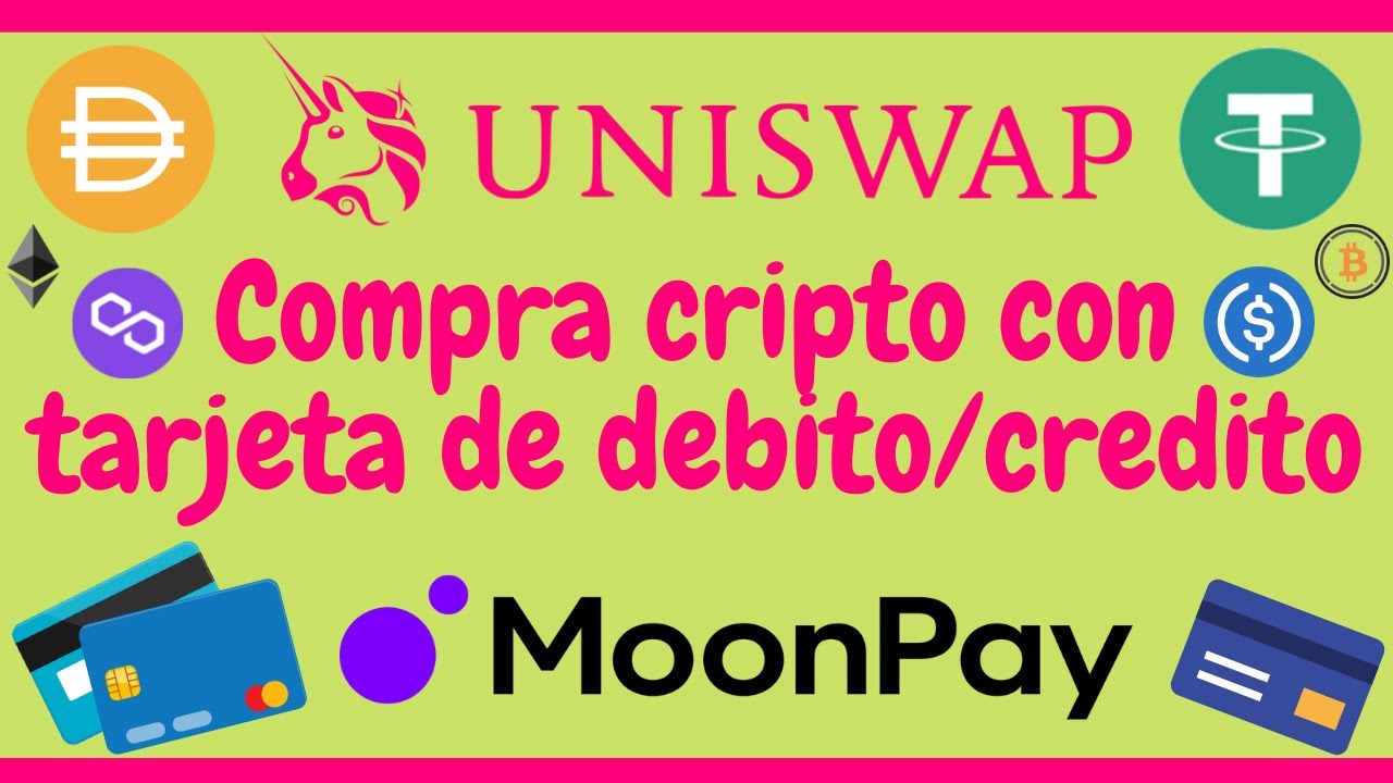 Cómo comprar criptomonedas en Uniswap: Compra Crypto directo a tu billetera  usando #MoonPay - YouTube